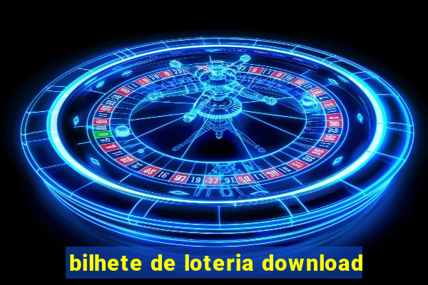 bilhete de loteria download